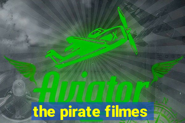 the pirate filmes